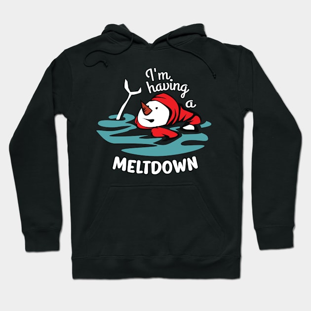 Winter Snowman I'm Having A Meltdown Wordplay Gift Hoodie by Fresan